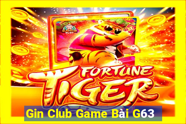 Gin Club Game Bài G63