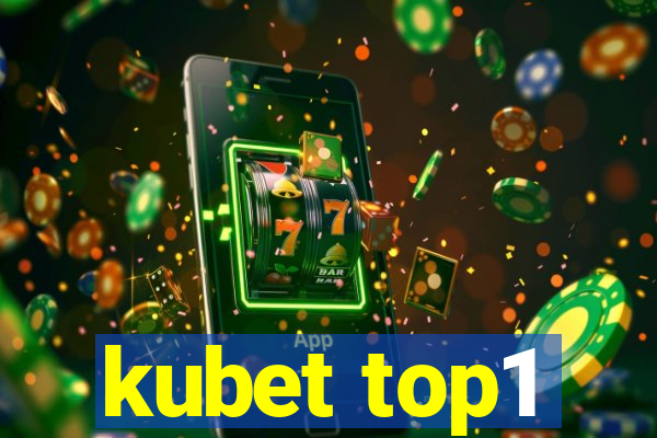 kubet top1