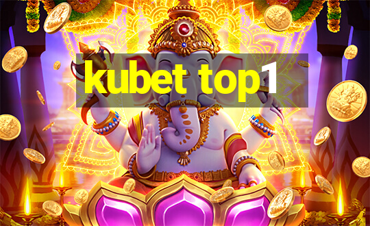 kubet top1