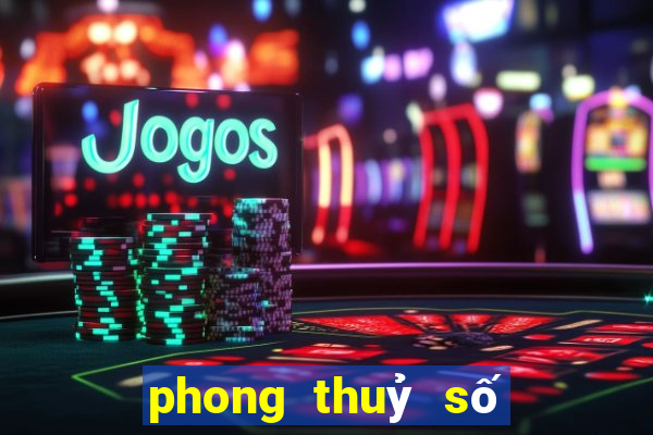 phong thuỷ số điện thoại