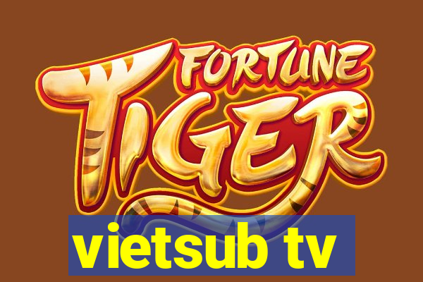 vietsub tv