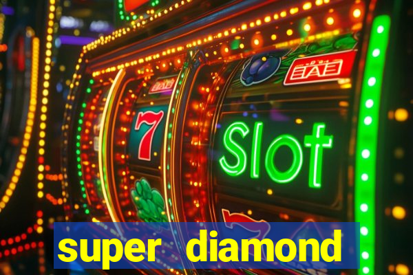 super diamond deluxe slot