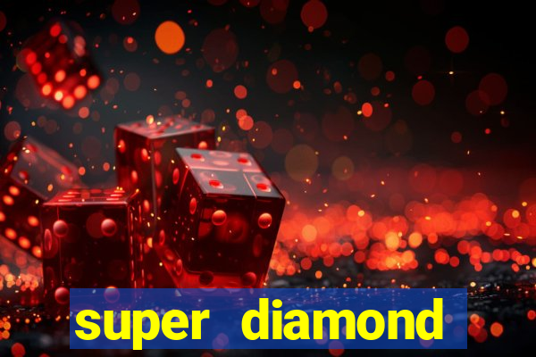 super diamond deluxe slot