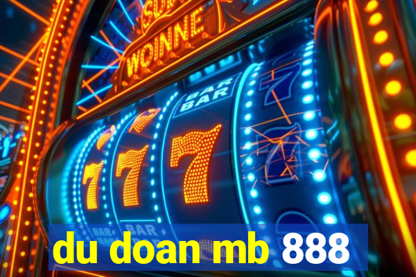 du doan mb 888