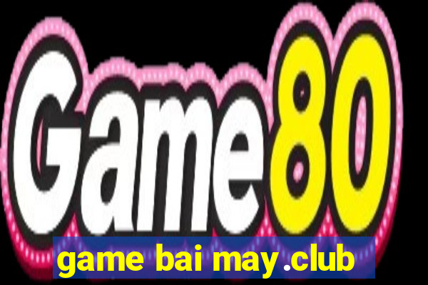 game bai may.club