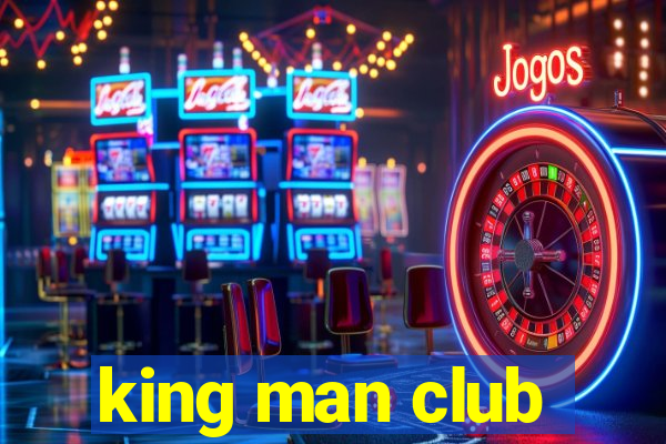 king man club