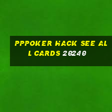 pppoker hack see all cards 20240