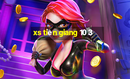 xs tiền giang 10 3