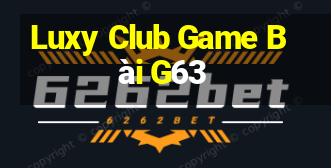 Luxy Club Game Bài G63