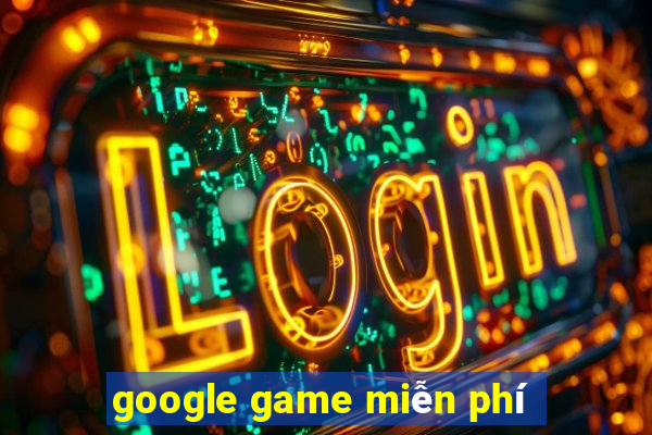 google game miễn phí