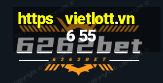 https   vietlott.vn 6 55