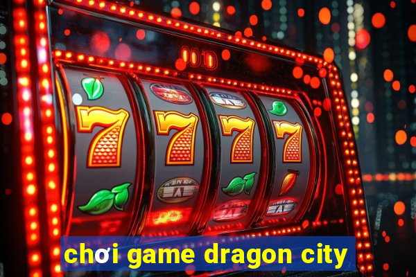 chơi game dragon city