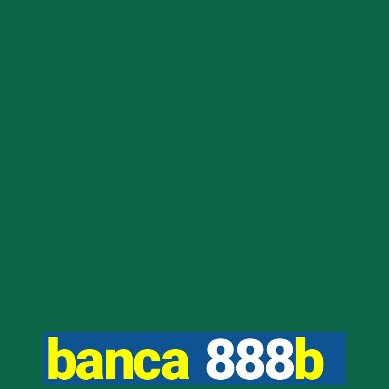 banca 888b