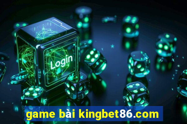 game bài kingbet86.com