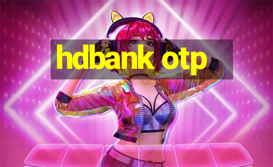 hdbank otp