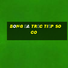 bóng đá trực tiếp soco