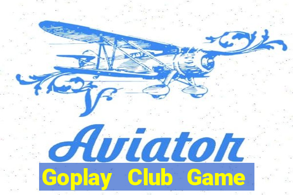 Goplay Club Game Bài 6789