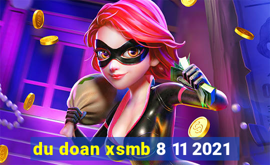 du doan xsmb 8 11 2021