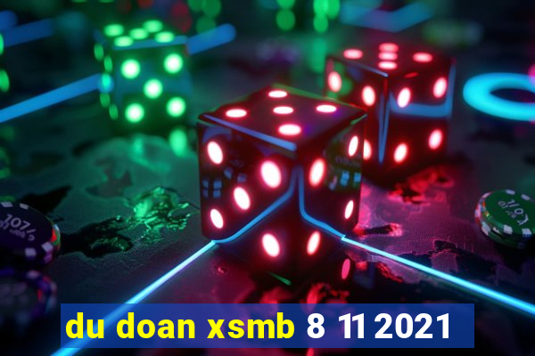 du doan xsmb 8 11 2021