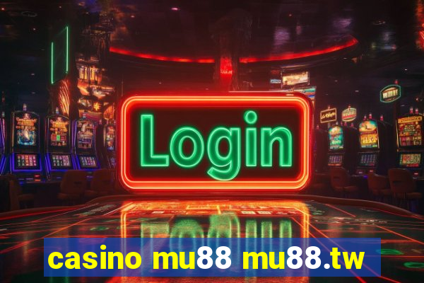 casino mu88 mu88.tw