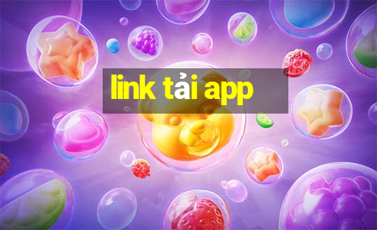 link tải app