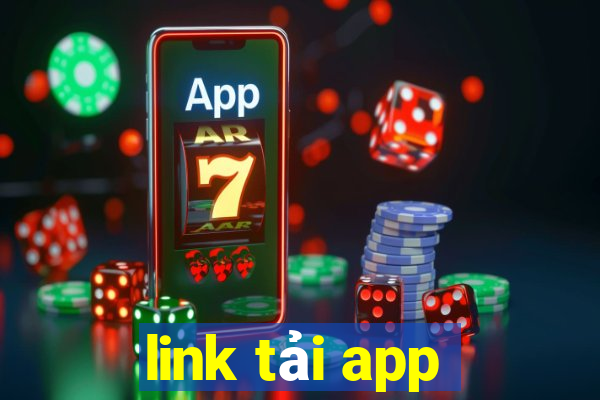 link tải app