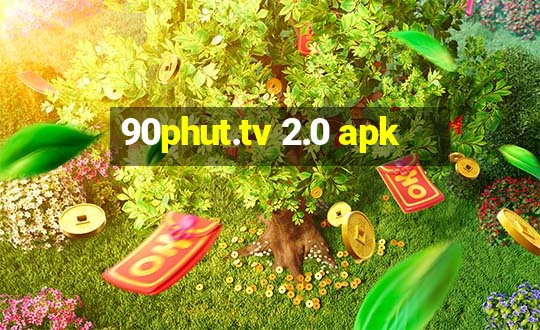 90phut.tv 2.0 apk