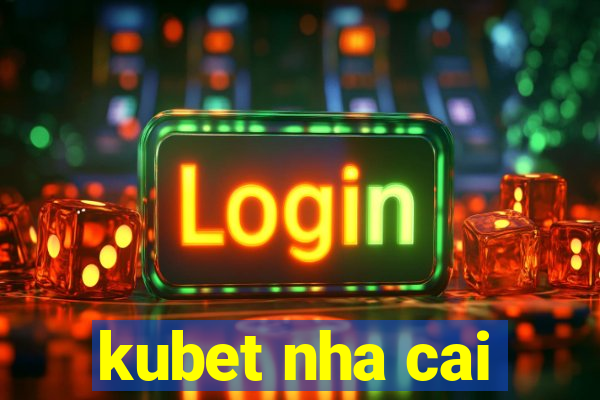 kubet nha cai