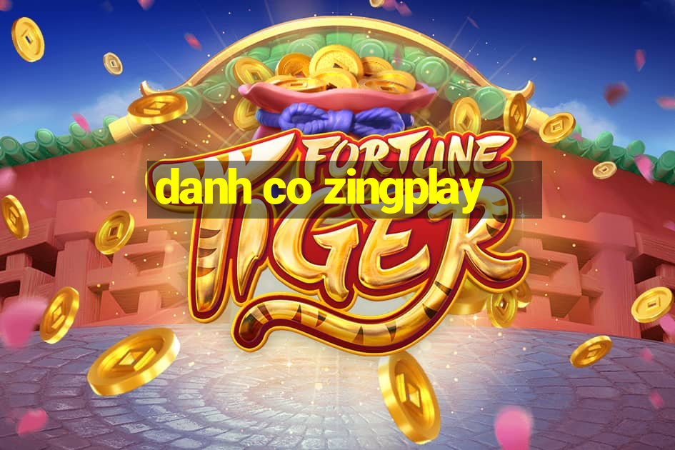 danh co zingplay