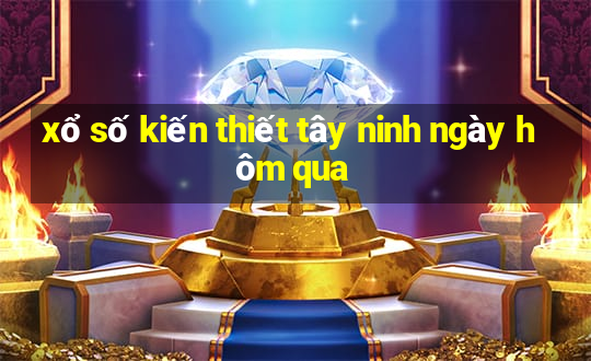 xổ số kiến thiết tây ninh ngày hôm qua