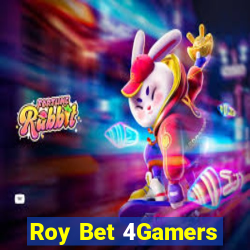 Roy Bet 4Gamers