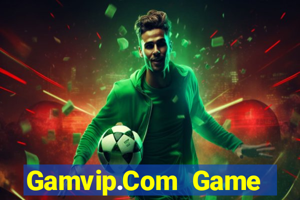 Gamvip.Com Game Bài Online Hay