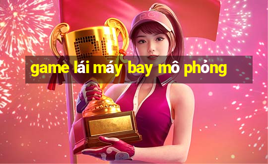 game lái máy bay mô phỏng