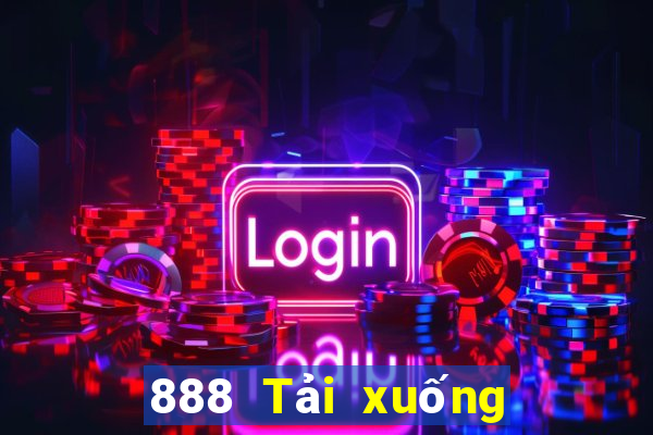 888 Tải xuống ứng dụng Real