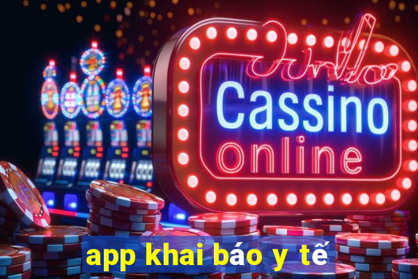 app khai báo y tế