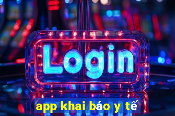 app khai báo y tế