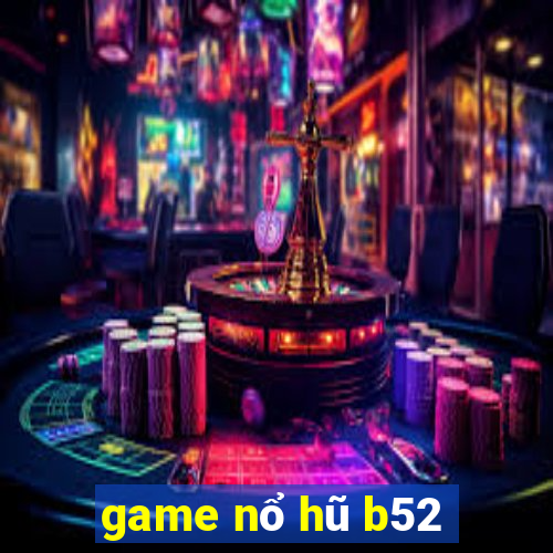 game nổ hũ b52