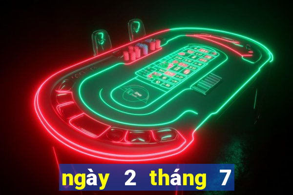 ngày 2 tháng 7 xổ số đà lạt