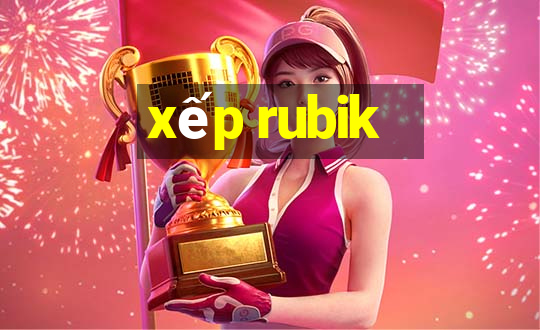 xếp rubik