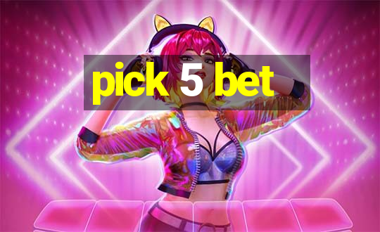 pick 5 bet