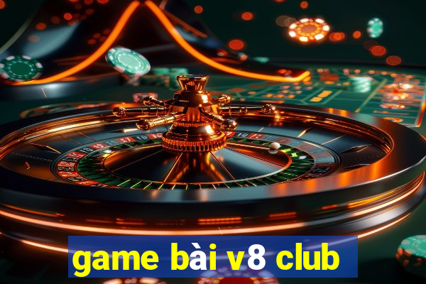 game bai v8 club