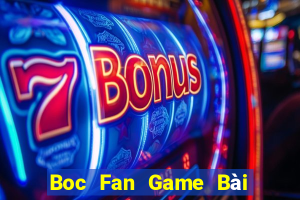 Boc Fan Game Bài 3 Cây Online