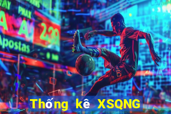 Thống kê XSQNG ngày 30