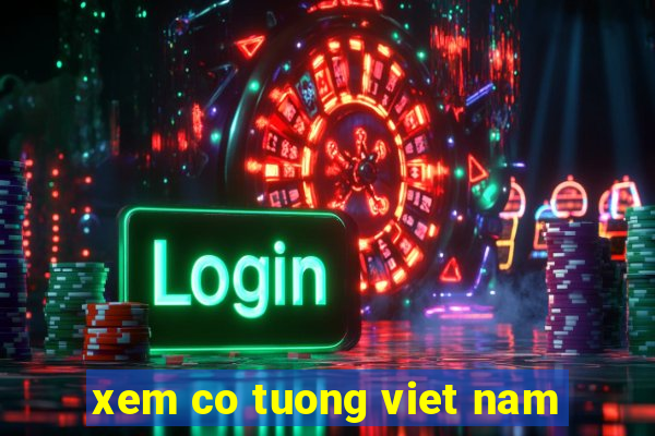 xem co tuong viet nam