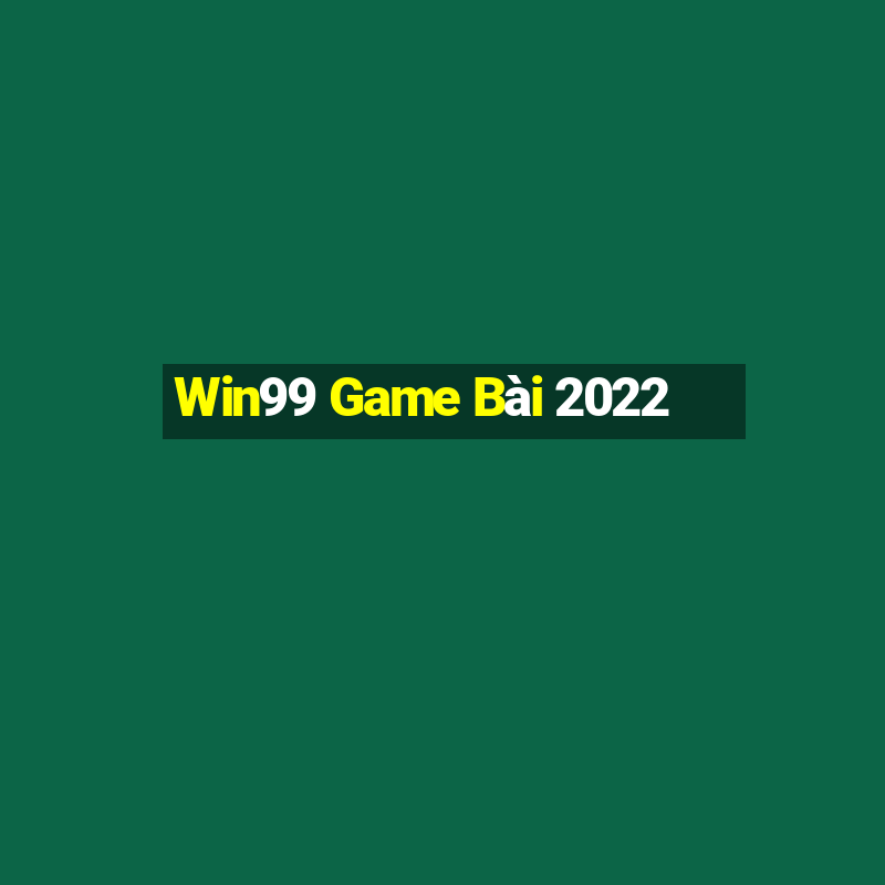 Win99 Game Bài 2022