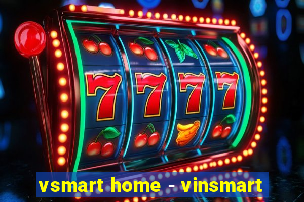 vsmart home - vinsmart