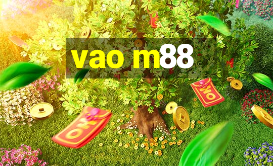 vao m88