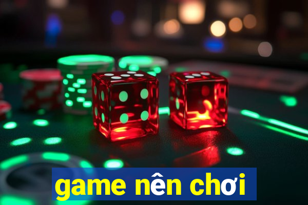 game nen choi