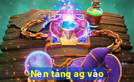 Nền tảng ag vào