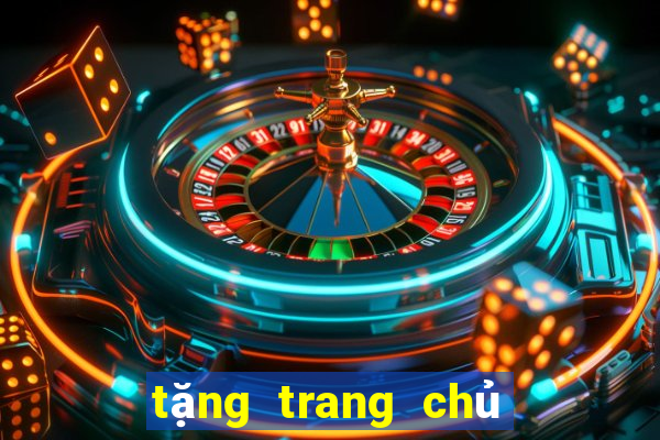 tặng trang chủ giải trí